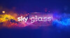 SKY glass